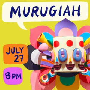 Murugiah Artist Chat 27 July, 2026
